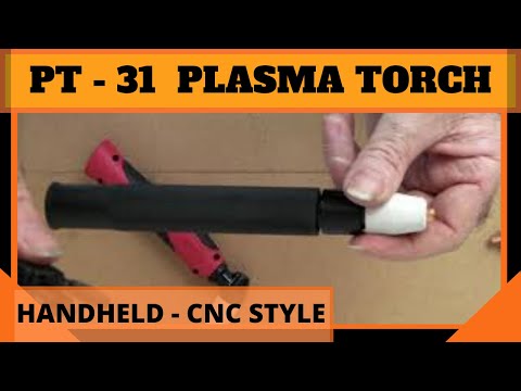 PT 31 PLASMA TORCH  HANDHELD/CNC STYLE