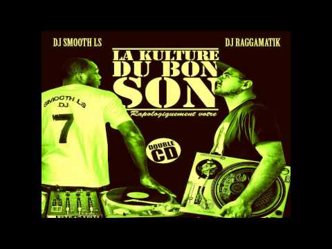 La Kulture Du Bon Son Rapologiquement Votre By  DJ SMOOTH LS  Part 02