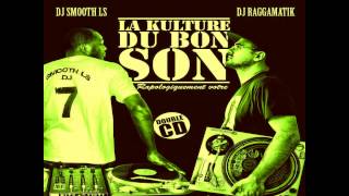 La Kulture Du Bon Son Rapologiquement Votre By  DJ SMOOTH LS  Part 02