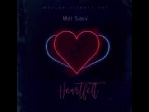 Mal SaVv - “Heartfelt”