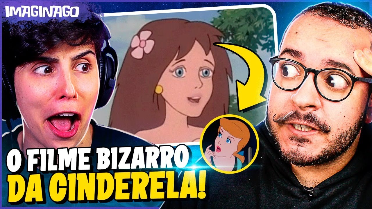 O FILME BIZARRO DA CINDERELA - IMAGINAGO REAGE com @itsjazzb - EP. 17