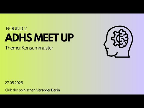 Konsummuster | ADHS Meetup am 27.05.2025 by Divergent Minds Berlin