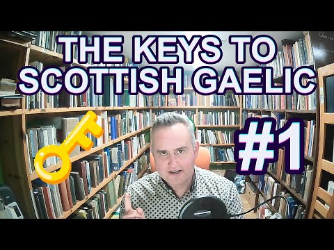 SCOTTISH GAELIC SPEECH - KEY #1 for learners of Gàidhlig na h-Alba. What every student MUST know.
