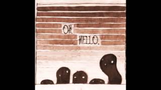 The Oh Hellos - Hello My Old Heart