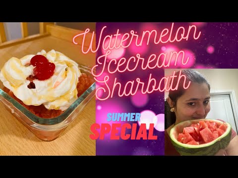 Watermelon Ice cream Sharabath - Summer Special
