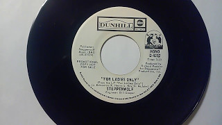 Steppenwolf  &quot;For Ladies Only&quot;  45 RPM edited version 1971