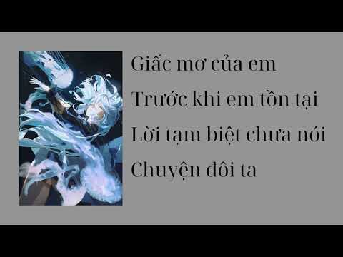 Playlist 3_ Giấc mơ của em, trước khi em tồn tại,...