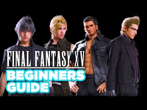 Final Fantasy XV Beginner's Guide