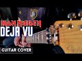 DEJA VU - Iron Maiden FULL Guitar Cover