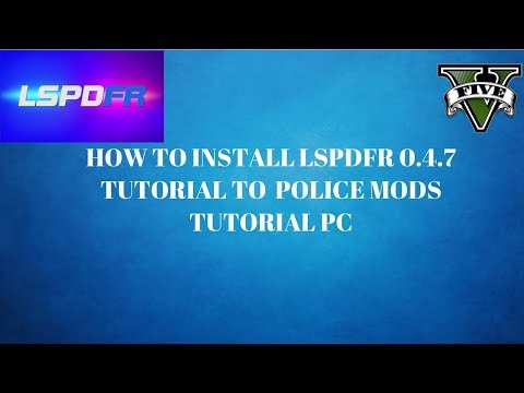 HOW TO INSTALL LSPDFR 0.4.7 TUTORIAL TO  POLICE MODS TUTORIAL PC (MODDING DLC PACK/REPLACE CARS)