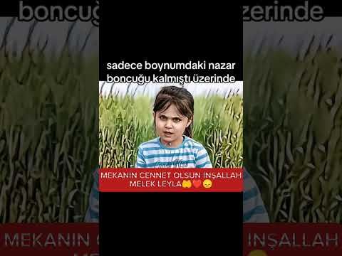 NASIL KIYDILAR SANA BONCUK GÖZLÜM😞🤲🏻☝🏻 #leylaaydemir