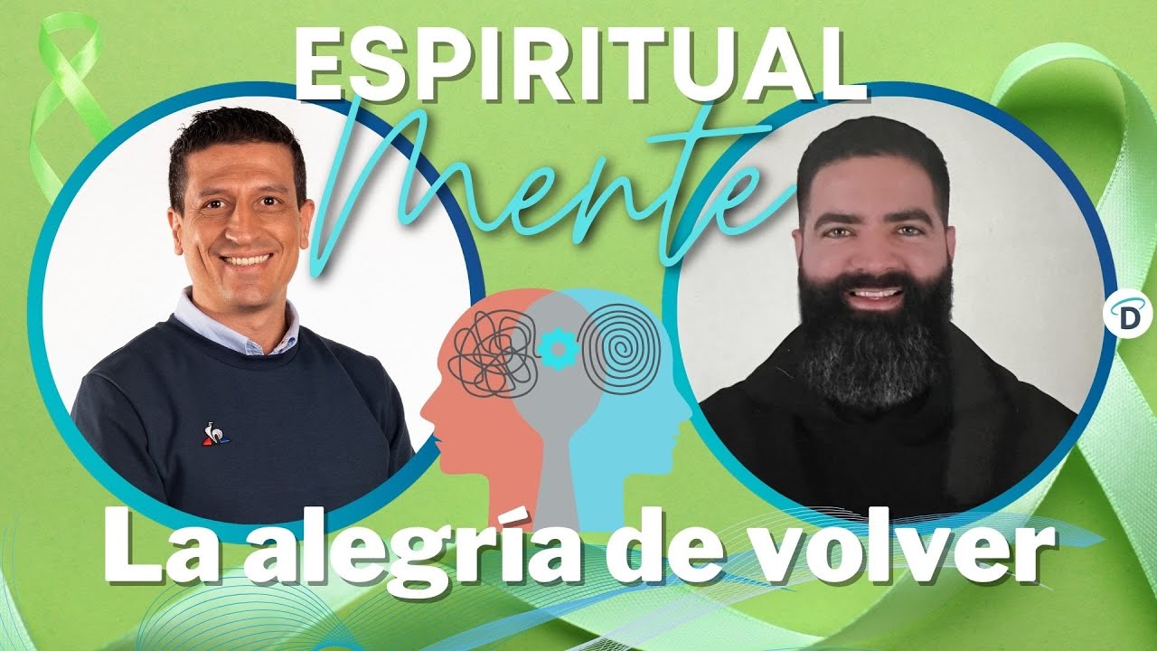 La alegría de volver II - El Buen Dios #SaludMental #PazInterior #Fortaleza #RegresoADios #Sanación