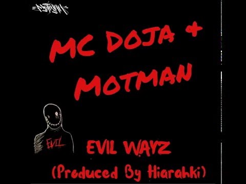 Mc Doja & Motman -  Evil Wayz    [UK 2 USA LINKUP]