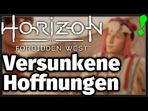 Horizon Forbidden West - Nebenquest: Versunkene Hoffnungen