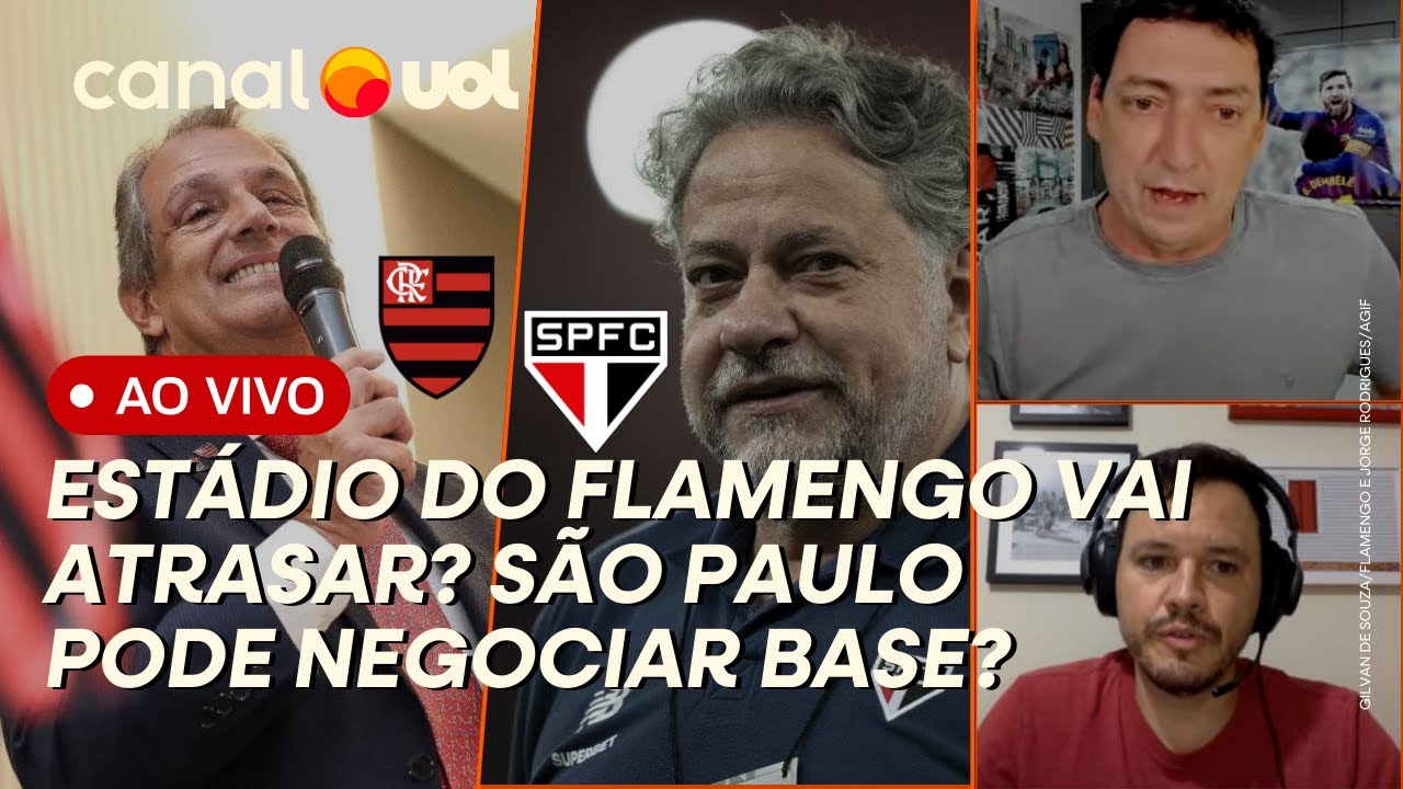 🔴 FLAMENGO VAI REVER PRAZO DA CONSTRUÇÃO DO ESTÁDIO? SÃO PAULO PODE NEGOCIAR A BASE COM BILIONÁRIO?