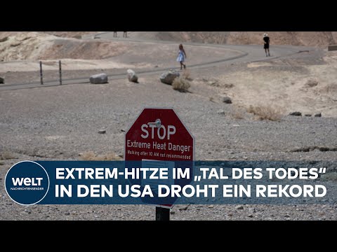EXTREME HITZEWELLE: Rekordtemperatur im "Tal des Todes" möglich - USA und Europa schwitzen heftig