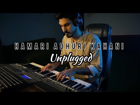 Hamari Adhuri Kahani | Solo Piano Cover || The 88 Keys