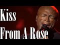 Seal - Kiss From A Rose - Live [On-Screen Lyrics]