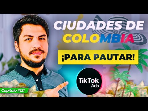TikTok Ads en Colombia Cuales Ciudades son las Mejores