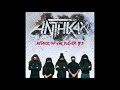 Anthrax - I'm The Man '91