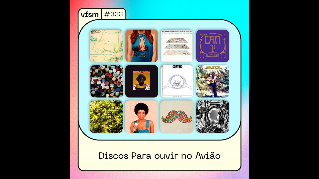 VFSM #333 - Discos Para Ouvir no Avião