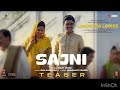 Sajni (Song) : Arijit Singh, Ram Sampath Laapataa Ladies | Aamir Khan Production