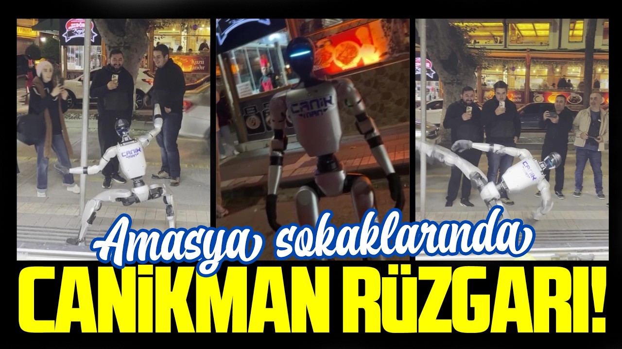 CANİKMAN Amasya sokaklarında!