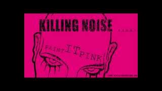KILLING NOISE - S.I.N.A.C. (suicide is not a crime)