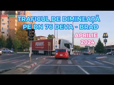 Traficul de dimineață pe DN 76 Deva - Brad 🚔
