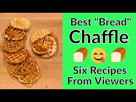 Ultimate Bread Chaffle Showdown - Six Viewer Submissions, including "Wonder Bread"