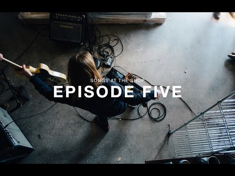 Songs at the Shop: Episode 5 with Julien Baker