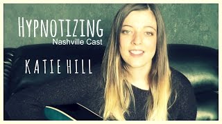 Hayden Panettiere - Hypnotizing (Nashville Cast- Mary Kathill cover)