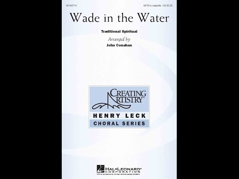 Wade in the Water (SATB Choir) - Arranged by John Conahan