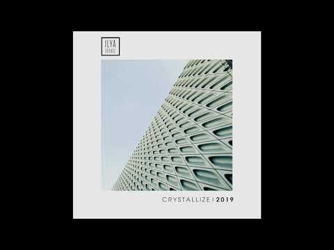 Ilya Orange - Crystallize (Full) (2019)
