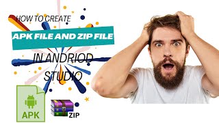 How too create APK file ang ZIP file in android studio
