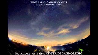 preview picture of video 'TIME LAPSE ROTAZIONE TERRESTRE CIVITA DI BAGNOREGIO'