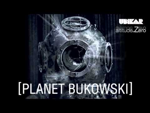 Ubikar - Planet Bukowski (feat Ben Sharpa)
