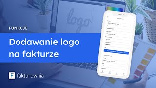 Jak mieć możliwość zamiennego umieszczania kilku logotypów na fakturach.