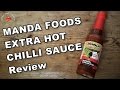 EXTRA HOT Chilli Sauce by Manda Foods Review