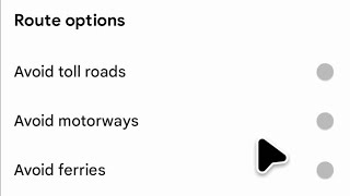 How to Avoid Toll Roads and Motorways on Google Maps (Android Guide)