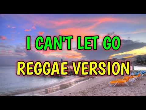 I CAN'T LET GO - REGGAE REMIX [[ DJ SOYMIX ]]