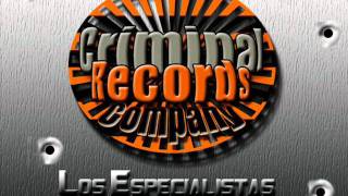 Tu Primera Vez  - 'Los Especialistas' [Prod. By Criminal Records]