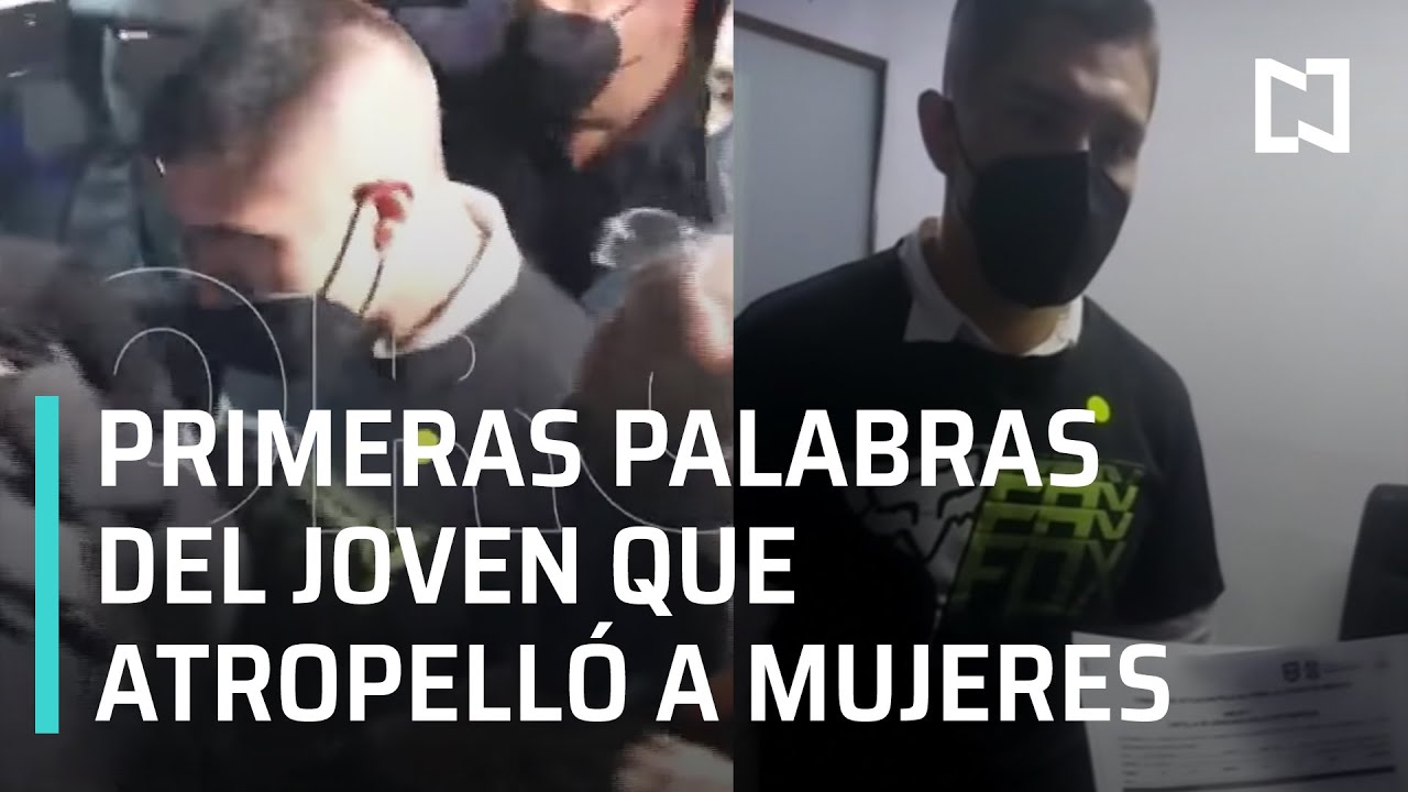 Primeras palabras del joven que atropelló a dos mujeres en Iztacalco - Las Noticias