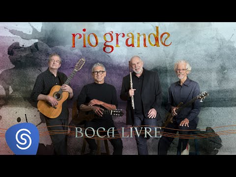 Boca Livre - Rio Grande (Clipe Oficial)