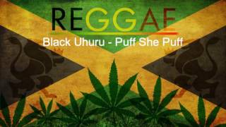 Black Uhuru - Puff She Puff