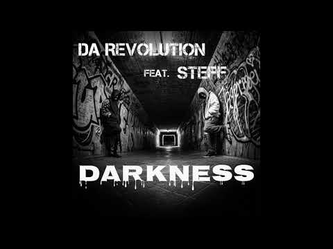 Da Revolution feat. Steff - Darkness (Explicit)