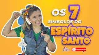 Os 7 símbolos do Espírito Santo!