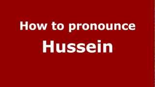 How to pronounce Hussein
