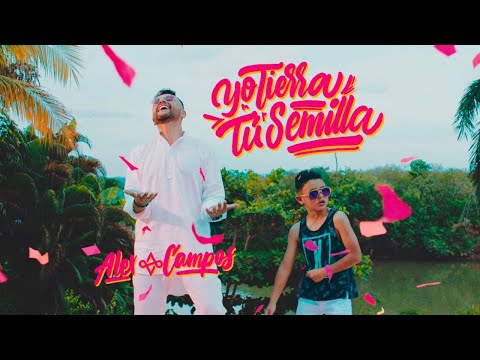 Yo Tierra, Tú Semilla - Alex Campos | Música Nueva 2020