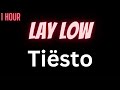 Tiësto Lay Low 1 Hour